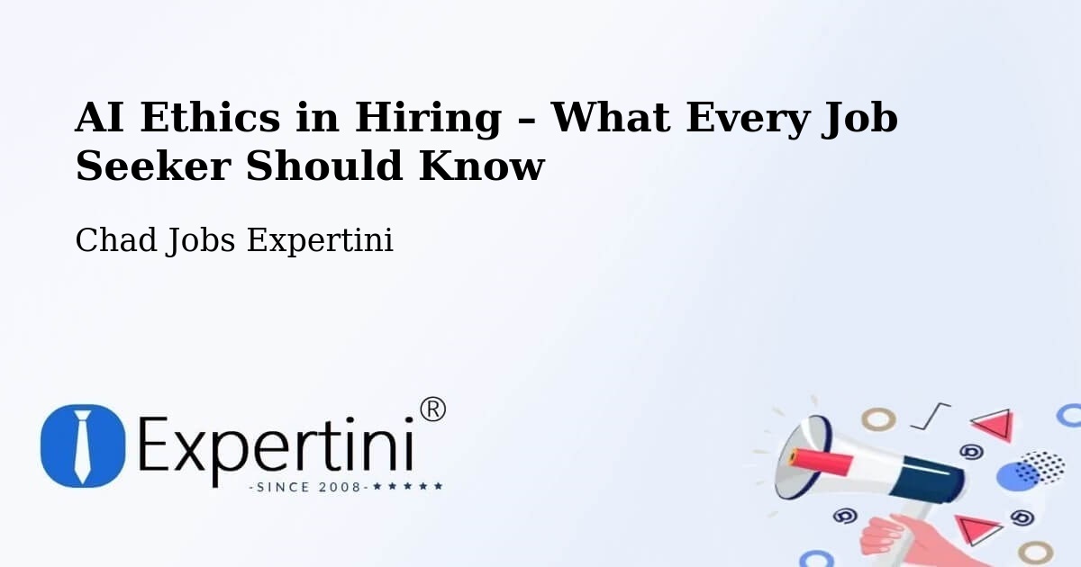 AI Ethics in Recruitment & Hiring – Laï - Laï, Chad Jobs Expertini