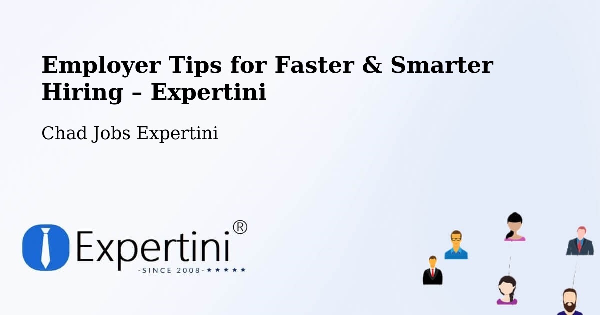 Employer Tips for Hiring & Recruitment – Laï - Laï, Chad Jobs Expertini