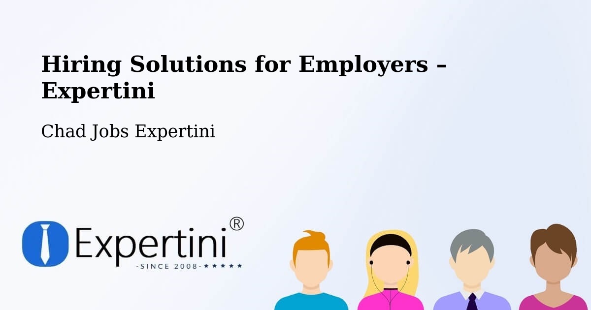 Hiring Solutions for Employers in Laï - Laï, Chad Jobs Expertini